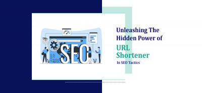 Unleashing the Hidden Power of URL Shorteners in SEO Tactics